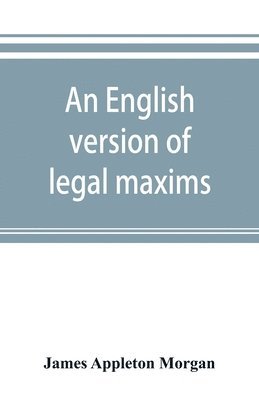 bokomslag An English version of legal maxims