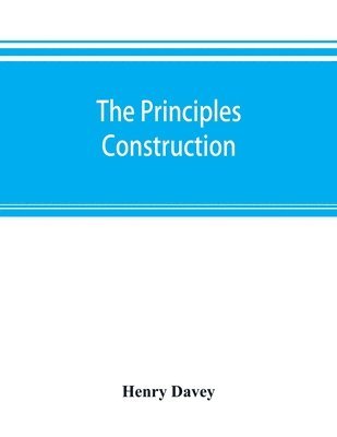 Henry Davey - principles, construction, and application of pumping machinery (steam and water pressure) with practical illustrations of engines and pumps applied to mining, town water supply, drainage of lands, etc. also economy and efficiency trials of pumping machiner, Häftad