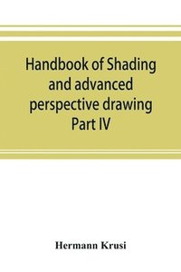bokomslag Handbook of shading and advanced perspective drawing