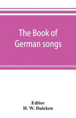 bokomslag The book of German songs