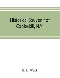 bokomslag Historical souvenir of Cobleskill, N.Y.