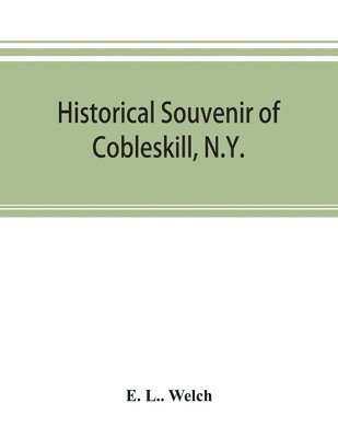 bokomslag Historical souvenir of Cobleskill, N.Y.