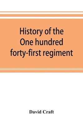bokomslag History of the One hundred forty-first regiment. Pennsylvania volunteers. 1862-1865