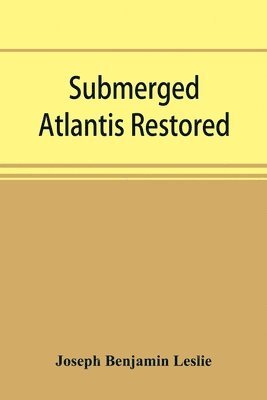 bokomslag Submerged Atlantis restored, or, Ri?n-ga?-se? nud si?-i? ke?l'ze? (links and cycles)