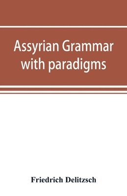 Assyrian grammar with paradigms, exercises, glossary and bibliography 1