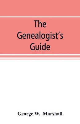 The genealogist's guide 1