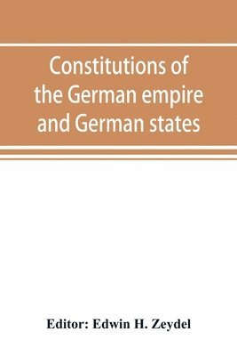 bokomslag Constitutions of the German empire and German states