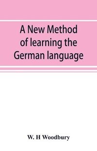 bokomslag A new method of learning the German language