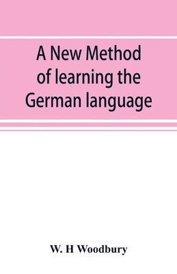 A new method of learning the German language 1