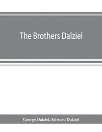 bokomslag The brothers Dalziel