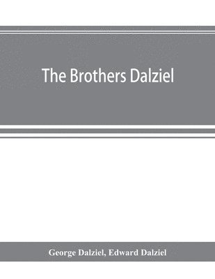 bokomslag The brothers Dalziel