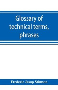 bokomslag Glossary of technical terms, phrases, and maxims of the common law