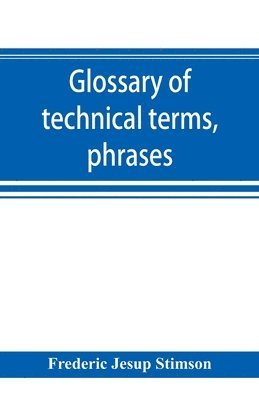 bokomslag Glossary of technical terms, phrases, and maxims of the common law