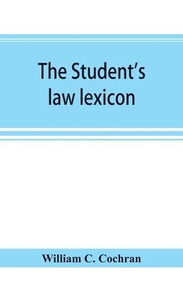 The student's law lexicon 1