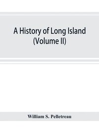 bokomslag A history of Long Island