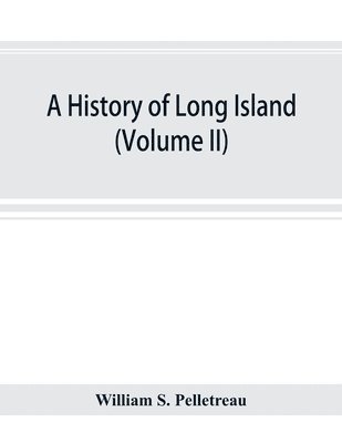 bokomslag A history of Long Island