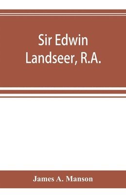 Sir Edwin Landseer, R.A. 1
