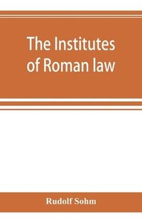 bokomslag The Institutes of Roman law