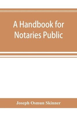 bokomslag A handbook for notaries public and commissioners of deeds of New York