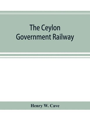 The Ceylon government railway 1
