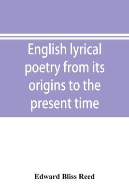 bokomslag English lyrical poetry from its origins to the present time