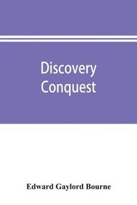 bokomslag Discovery, conquest, and early history of the Philippine Islands