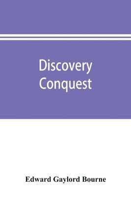 bokomslag Discovery, conquest, and early history of the Philippine Islands