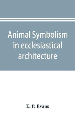 bokomslag Animal symbolism in ecclesiastical architecture