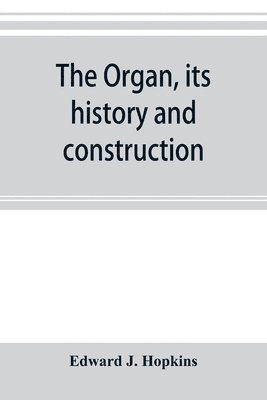 organ, its history and construction