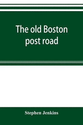 The old Boston post road 1