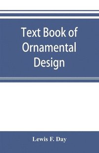 bokomslag Text book of Ornamental Design