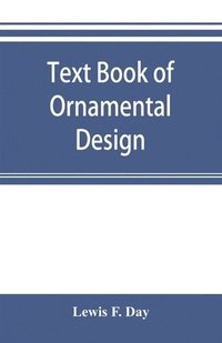 bokomslag Text book of Ornamental Design