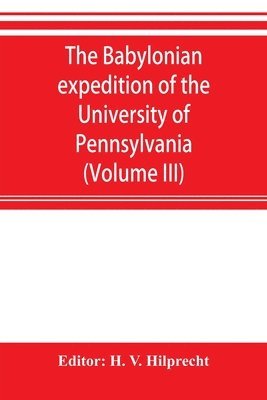 bokomslag The Babylonian expedition of the University of Pennsylvania