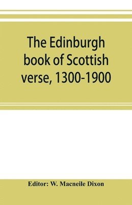 bokomslag The Edinburgh book of Scottish verse, 1300-1900