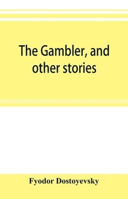 The gambler, and other stories 1