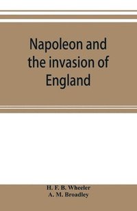bokomslag Napoleon and the invasion of England