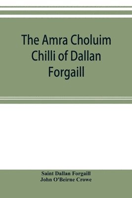 bokomslag The Amra Choluim Chilli of Dallan Forgaill