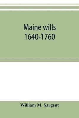 Maine wills 1