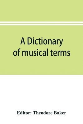 bokomslag A dictionary of musical terms