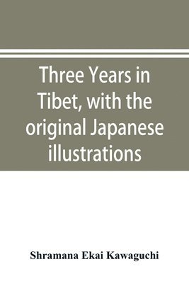 Three years in Tibet, with the original Japanese illustrations 1