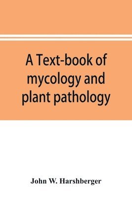 bokomslag A text-book of mycology and plant pathology