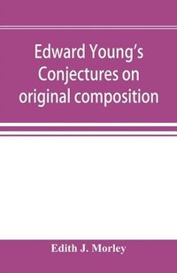 bokomslag Edward Young's Conjectures on original composition