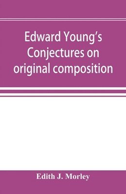 bokomslag Edward Young's Conjectures on original composition