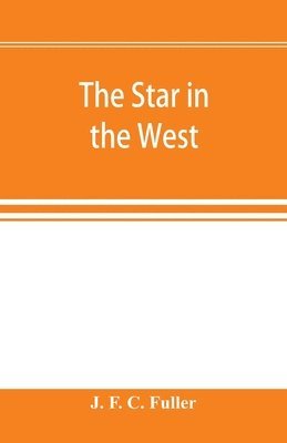 The star in the West; a critical essay upon the works of Aleister Crowley 1