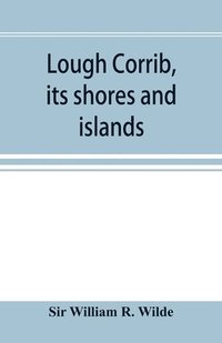bokomslag Lough Corrib, its shores and islands