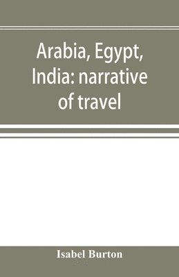 Arabia, Egypt, India 1