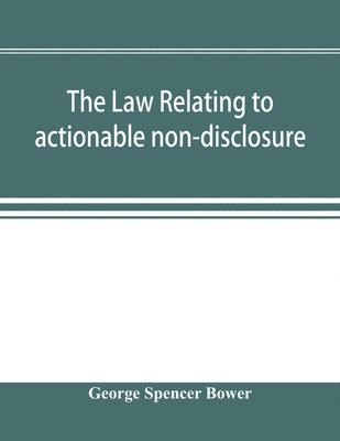 bokomslag The law relating to actionable non-disclosure and other breaches of duty in relations of confidence and influence