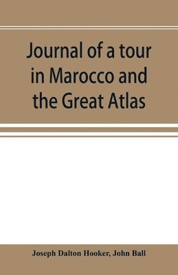 bokomslag Journal of a tour in Marocco and the Great Atlas