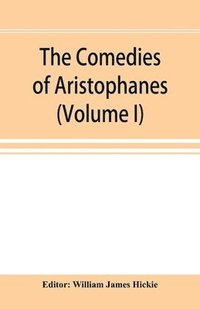 bokomslag The Comedies of Aristophanes (Volume I)