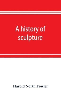 bokomslag A history of sculpture